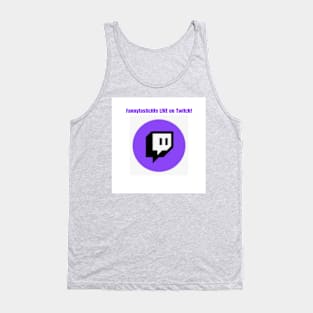 Fannytasticlife LIVE on Twitch Tank Top